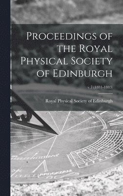 Proceedings of the Royal Physical Society of Edinburgh; v.7 (1881-1883) 1