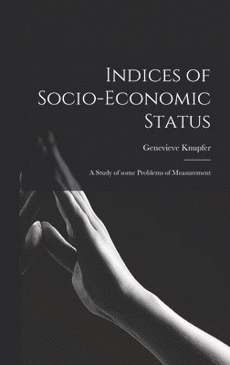 Indices of Socio-economic Status: a Study of Some Problems of Measurement 1