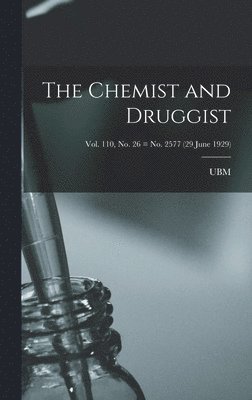 The Chemist and Druggist [electronic Resource]; Vol. 110, no. 26 = no. 2577 (29 June 1929) 1