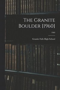 bokomslag The Granite Boulder [1960]; 1960