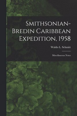 Smithsonian-Bredin Caribbean Expedition, 1958: Miscellaneous Notes 1