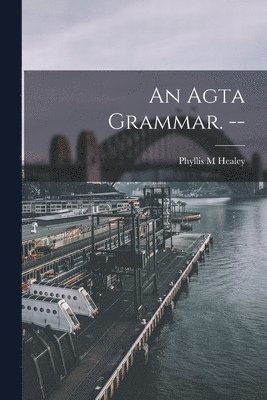 bokomslag An Agta Grammar. --