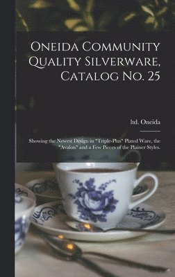 Oneida Community Quality Silverware, Catalog No. 25 1