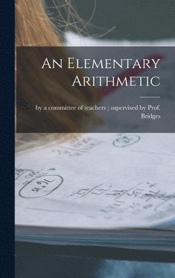 bokomslag An Elementary Arithmetic [microform]