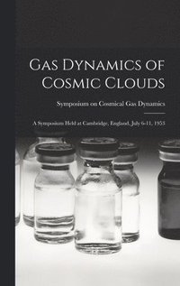 bokomslag Gas Dynamics of Cosmic Clouds; a Symposium Held at Cambridge, England, July 6-11, 1953