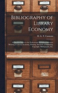 bokomslag Bibliography of Library Economy