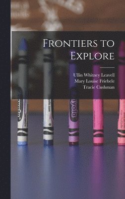 Frontiers to Explore 1