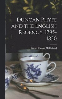 bokomslag Duncan Phyfe and the English Regency, 1795-1830