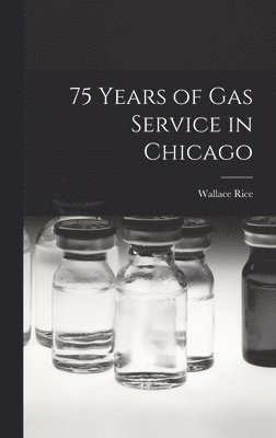 bokomslag 75 Years of Gas Service in Chicago