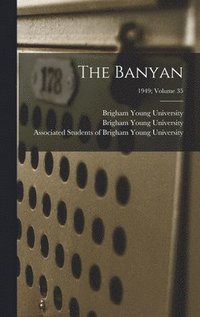 bokomslag The Banyan; 1949; volume 35