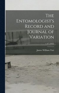 bokomslag The Entomologist's Record and Journal of Variation; v.47 (1935)
