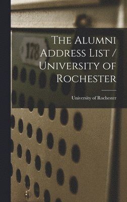 bokomslag Alumni Address List / University of Rochester