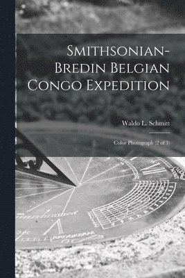 bokomslag Smithsonian-Bredin Belgian Congo Expedition