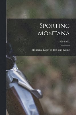 Sporting Montana; 1950 FALL 1