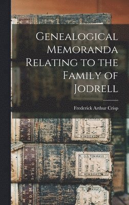 bokomslag Genealogical Memoranda Relating to the Family of Jodrell