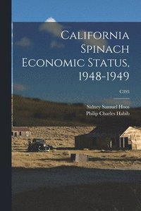 bokomslag California Spinach Economic Status, 1948-1949; C393
