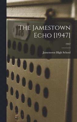 The Jamestown Echo [1947]; 1947, Inbunden