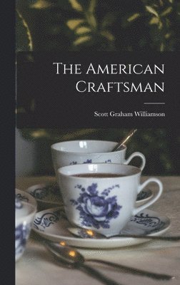 The American Craftsman 1