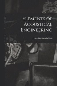 bokomslag Elements of Acoustical Engineering