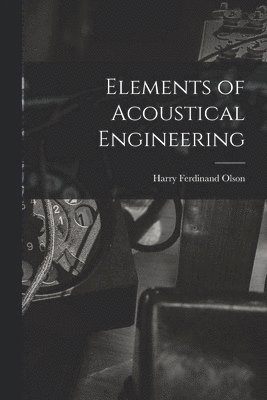 Elements of Acoustical Engineering 1