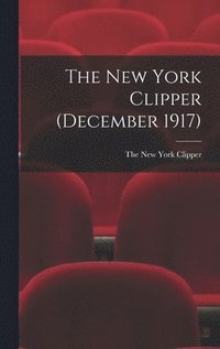 bokomslag New York Clipper (December 1917)