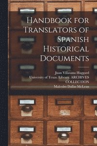 bokomslag Handbook for Translators of Spanish Historical Documents