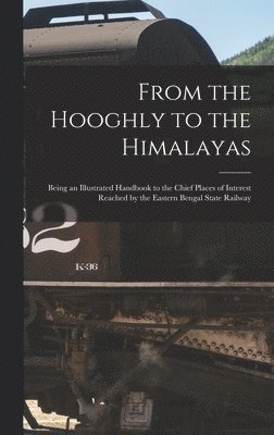 From the Hooghly to the Himalayas 1