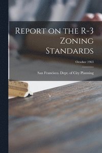 bokomslag Report on the R-3 Zoning Standards; October 1963