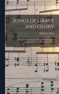 bokomslag Songs of Grace and Glory