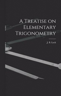 bokomslag A Treatise on Elementary Trigonometry [microform]