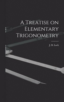 A Treatise on Elementary Trigonometry [microform] 1