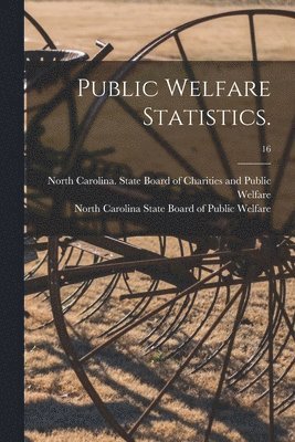 Public Welfare Statistics.; 16 1