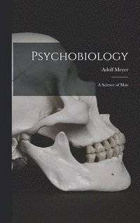 bokomslag Psychobiology; a Science of Man