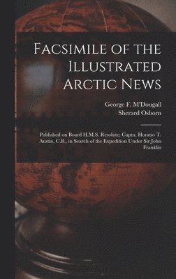 bokomslag Facsimile of the Illustrated Arctic News [microform]