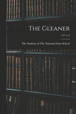 The Gleaner; v.37 vo.2 1
