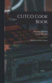 bokomslag CUTCO Cook Book: Meat and Poultry Cookery; 1