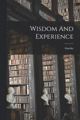 Wisdom And Experience 1