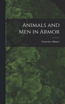 bokomslag Animals and Men in Armor