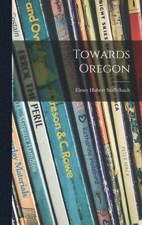 bokomslag Towards Oregon