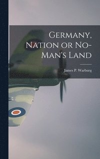 bokomslag Germany, Nation or No-man's Land