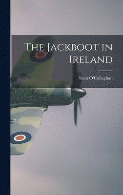 The Jackboot in Ireland 1
