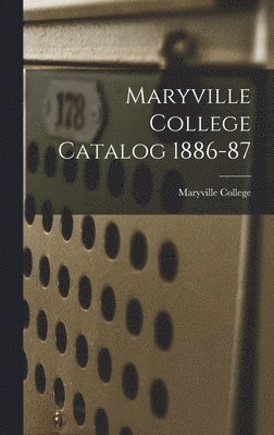 bokomslag Maryville College Catalog 1886-87