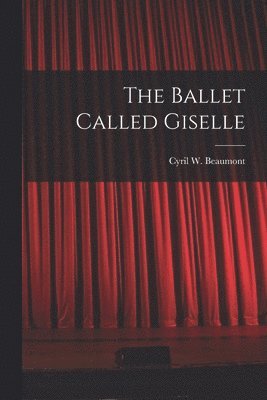 The Ballet Called Giselle 1