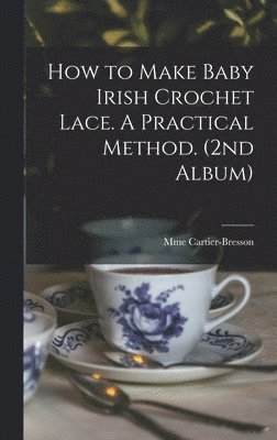 How to Make Baby Irish Crochet Lace. A Practical Method. (2nd Album) 1