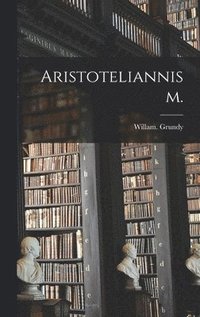 bokomslag Aristoteliannism.