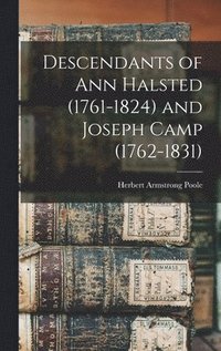 bokomslag Descendants of Ann Halsted (1761-1824) and Joseph Camp (1762-1831)