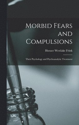 Morbid Fears and Compulsions 1