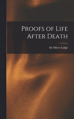 bokomslag Proofs of Life After Death