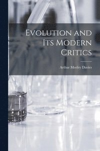 bokomslag Evolution and Its Modern Critics
