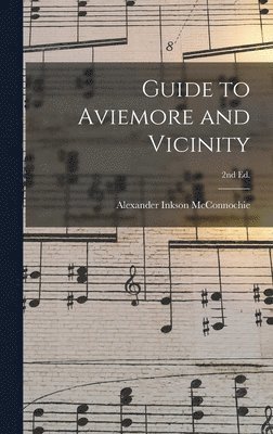 bokomslag Guide to Aviemore and Vicinity; 2nd ed.